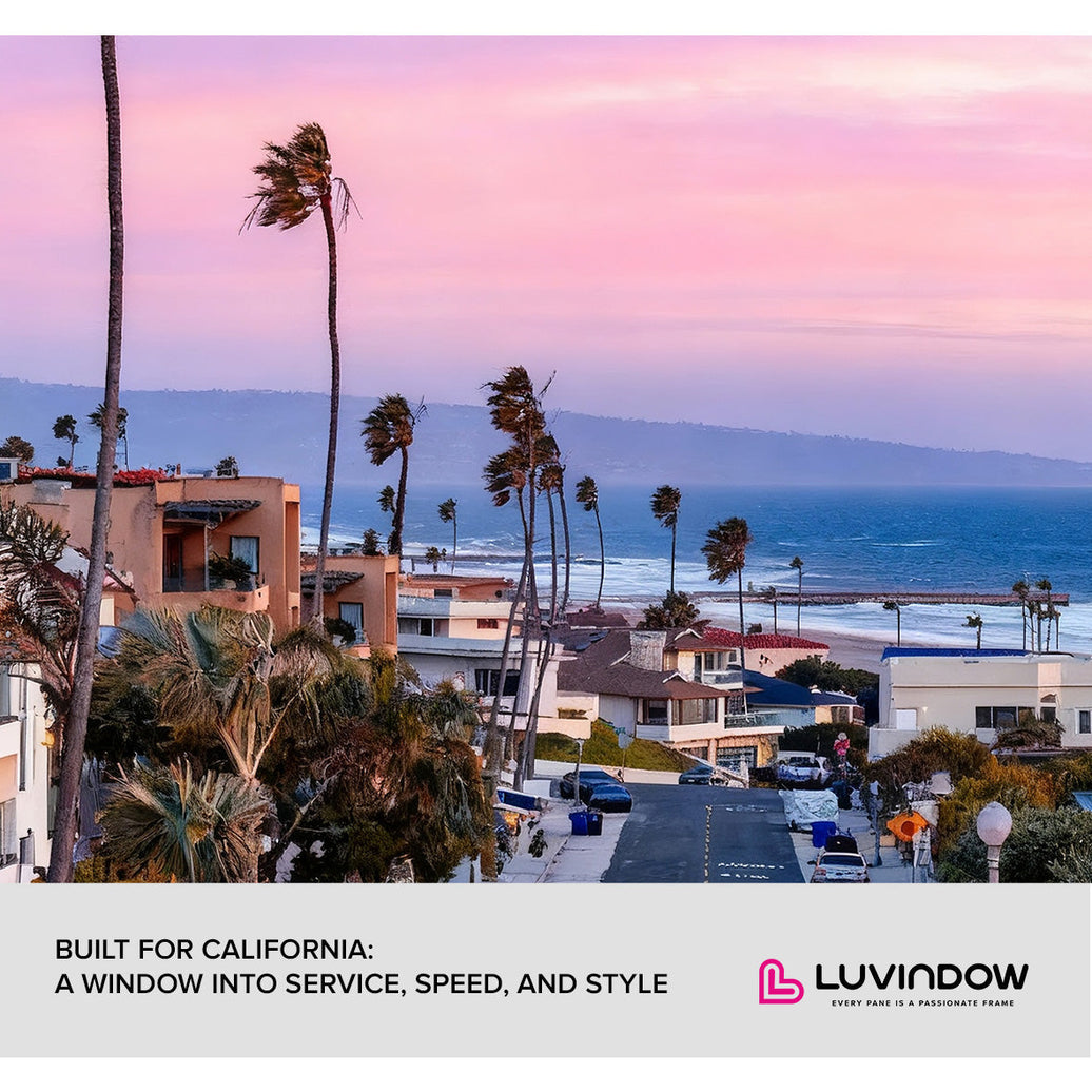 BUILT FOR CALIFORNIA A WINDOW INTO SERVICE, SPEED, AND STYLE